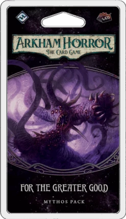 Arkham Horror: The Card Game - For The Greater Good