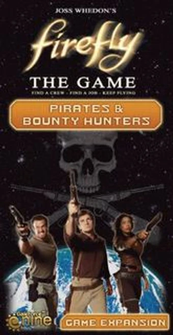 Firefly: The Game - Pirates & Bounty Hunters 3 Firefly: The Game - Pirates & Bounty Hunters